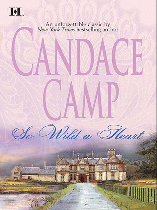 Title details for So Wild A Heart by Candace Camp - Wait list